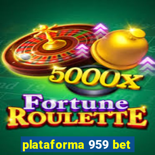 plataforma 959 bet